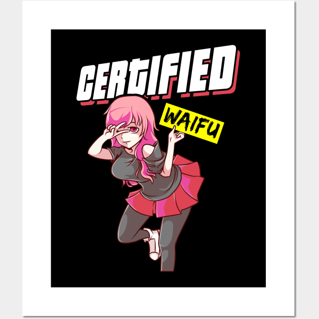 Certified Waifu Anime Girl Japanese Manga Senpai Wall Art by theperfectpresents